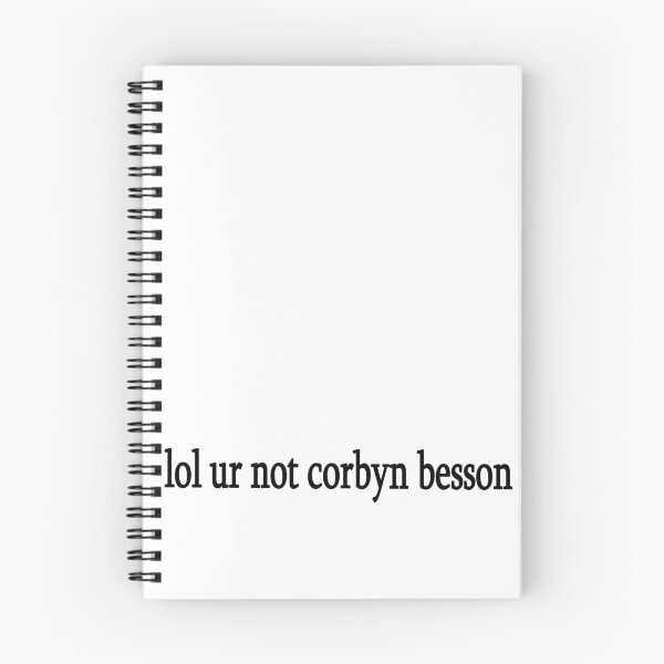 Item preview, lol ur not corbyn besson designed and sold by Sasya.