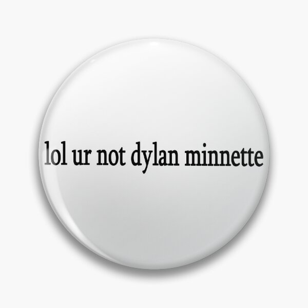 Item preview, lol ur not dylan minnette designed and sold by Sasya.