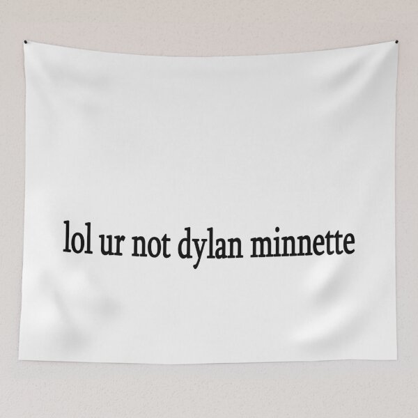 Item preview, lol ur not dylan minnette designed and sold by Sasya.