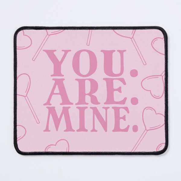 Item preview, You.Are.Mine. designed and sold by Megurix.