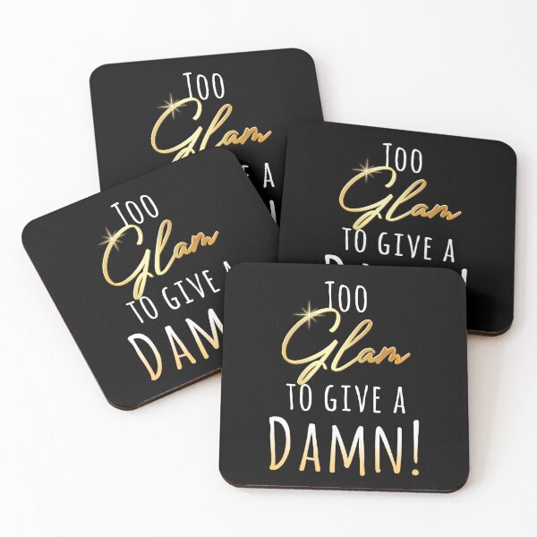 Item preview, Too Glam to Give a Damn! designed and sold by Roysdisturbia.