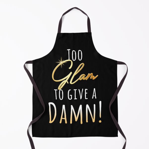 Item preview, Too Glam to Give a Damn! designed and sold by Roysdisturbia.