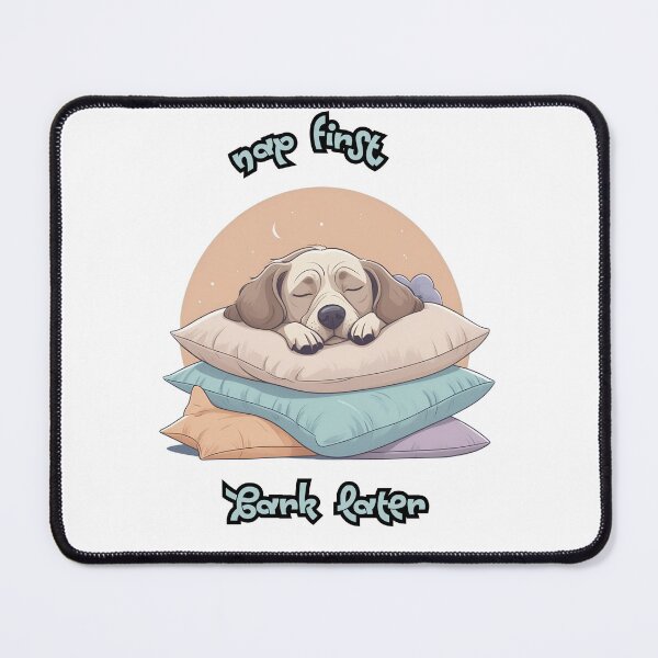 Item preview, "Nap First, Bark Later" - Cute Dog Napping Design designed and sold by Furry Paw  Prints.