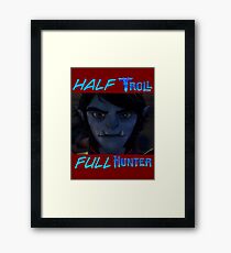 Half Troll, Full Hunter Framed Print