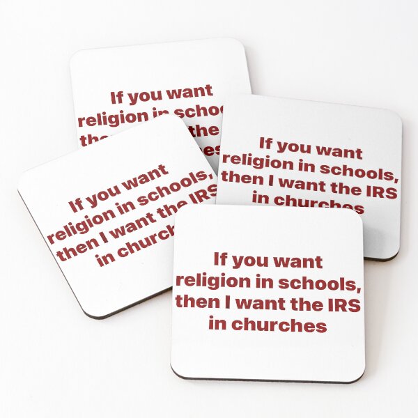 Item preview, If You Want Religion In Schools, Then I Want The IRS In Churches designed and sold by Angry Swan Designs.