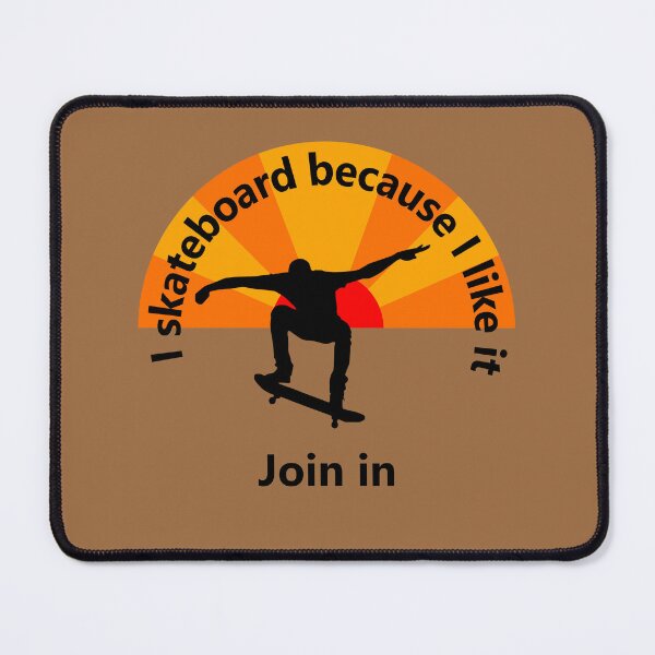 Item preview, Sport - I skateboard because I like it - join me designed and sold by mikistudio.