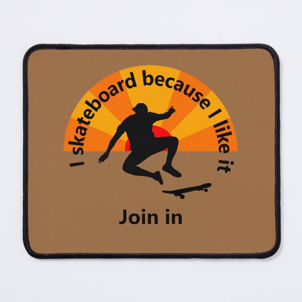 Item preview, Sport - I skateboard because I like it - join me designed and sold by mikistudio.