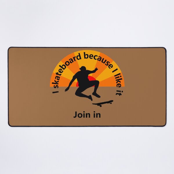 Item preview, Sport - I skateboard because I like it - join me designed and sold by mikistudio.