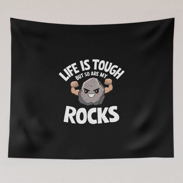 Item preview, Life is tough, but so are my rocks designed and sold by MagicWander.