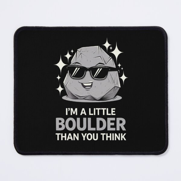 Item preview, I’m a little boulder than you think designed and sold by MagicWander.