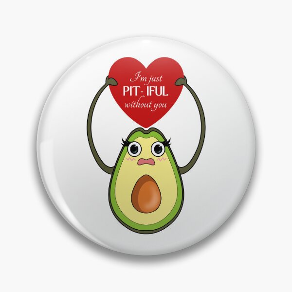 Item preview, Pitiful Without You | Avocado Valentines Day designed and sold by ObsidianDaz.