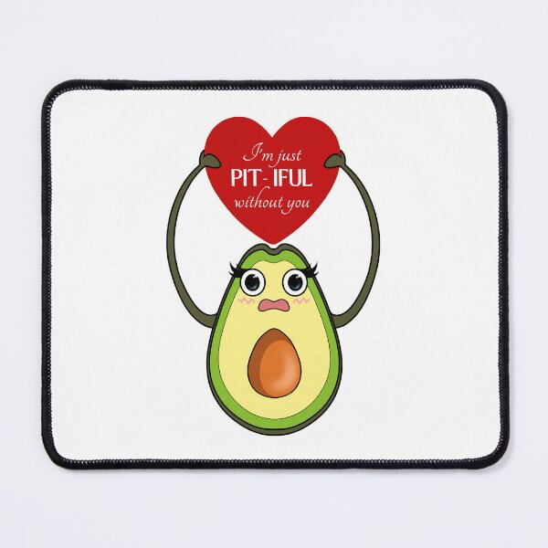 Item preview, Pitiful Without You | Avocado Valentines Day designed and sold by ObsidianDaz.
