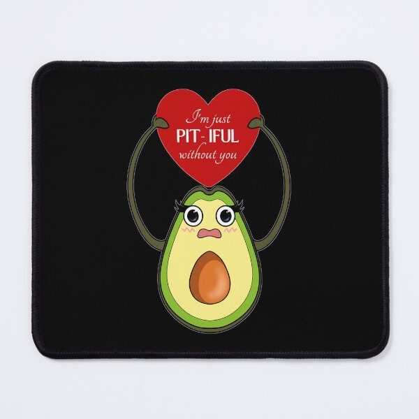 Item preview, Pitiful Without You | Avocado Valentines Day designed and sold by ObsidianDaz.