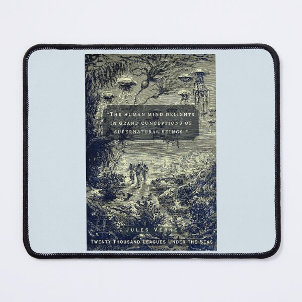 Item preview, Jules Verne quote: “The human mind delights in grand conceptions of supernatural beings.” designed and sold by artbleed.