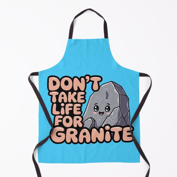 Item preview, Don’t take life for granite designed and sold by MagicWander.