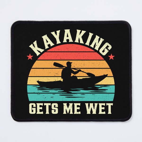 Item preview, Kayaking Gets Me Wet Funny Kayak designed and sold by RareBunny.