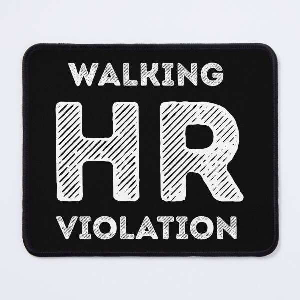 Item preview, Walking HR Violation Funny Humor designed and sold by WhistleCloset.