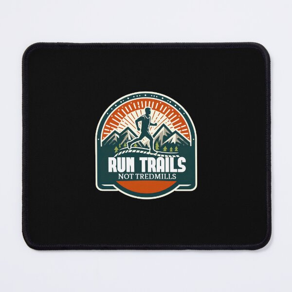 Item preview, Run Trails Not Tredmills designed and sold by Be-Adventurous.