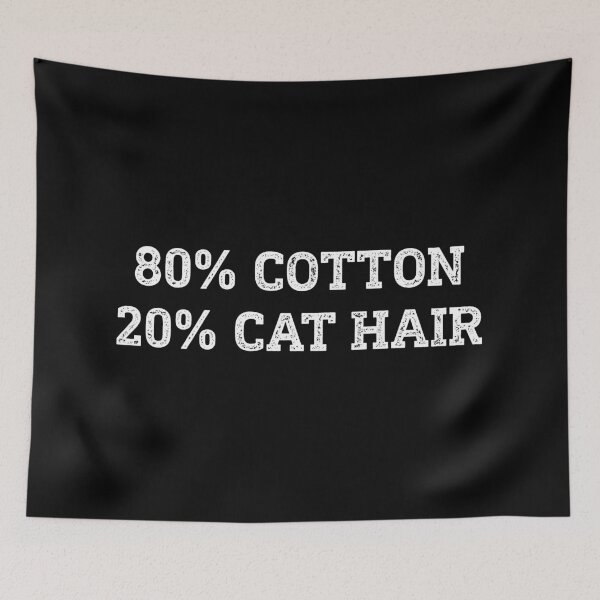 Item preview, 80% Cotton 20% Cat Hair designed and sold by WhistleCloset.