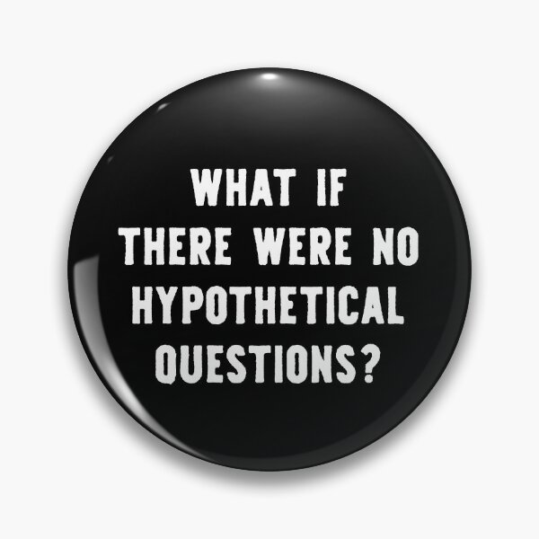 Item preview, Hypothetical Questions Funny Sarcastic designed and sold by WhistleCloset.