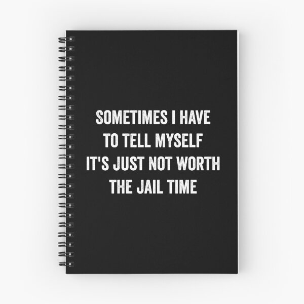 Item preview, Just Not Worth The Jail Time Funny Sarcastic designed and sold by WhistleCloset.