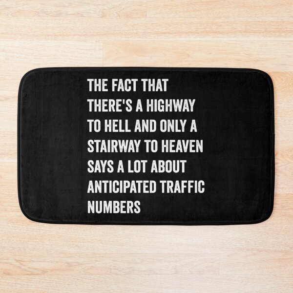 Item preview, There's Highway To Hell And Stairway To Heaven Funny Sarcastic designed and sold by WhistleCloset.