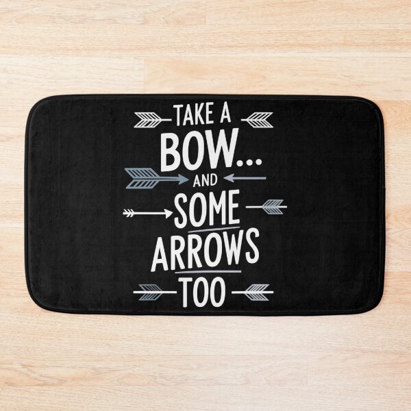 Item preview, Take A Bow... And Some Arrows Too Archery Joke designed and sold by DomTeesHaven.