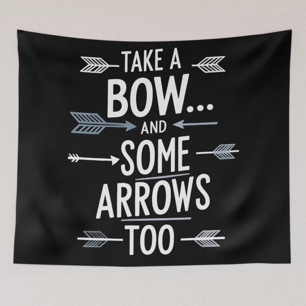 Item preview, Take A Bow... And Some Arrows Too Archery Joke designed and sold by DomTeesHaven.