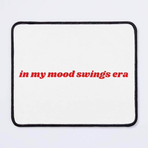 Item preview, I'm in my mood swings era funny shirt designed and sold by Sinele.