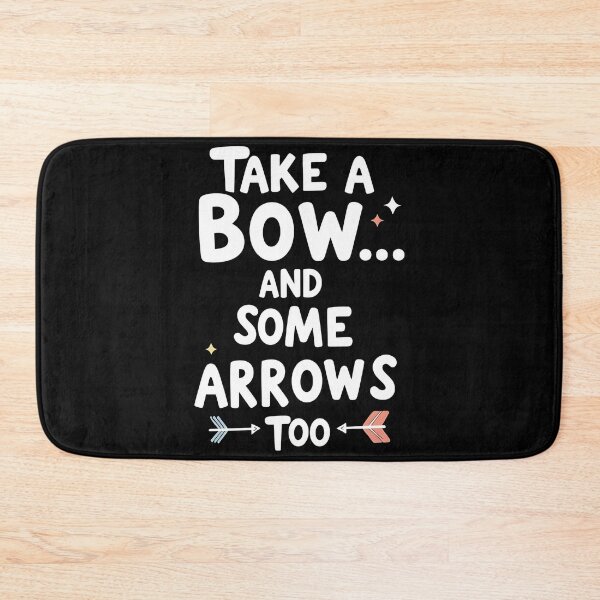 Item preview, Take A Bow... And Some Arrows Too Archery Joke designed and sold by DomTeesHaven.