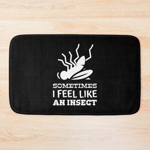 Item preview, Sometimes I Feel Like An Insect Helpless and Light designed and sold by SplashTastic.
