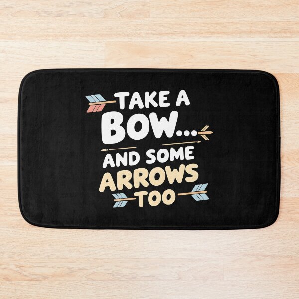 Item preview, Take A Bow... And Some Arrows Too Archery Joke designed and sold by DomTeesHaven.
