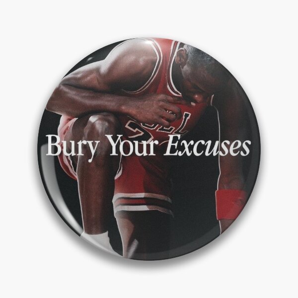 Item preview, Bury Your Excuses - Michael Jordan  designed and sold by Infinite-Unltd.