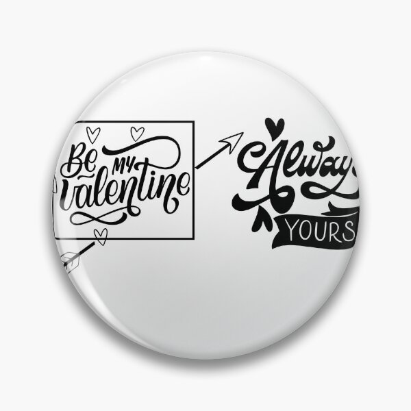Item preview, Be my valentine. Always yours  designed and sold by PNP-Store.