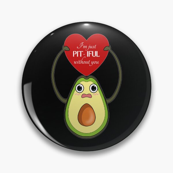 Item preview, Pitiful Without You | Avocado Valentines Day designed and sold by ObsidianDaz.