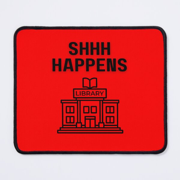 Item preview, Library humor shhh happens designed and sold by WilAugusta.