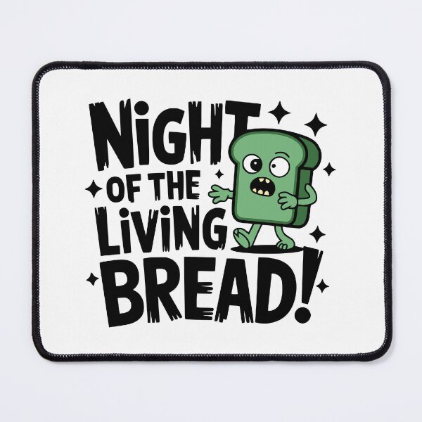 Item preview, Night Of The living Bread! Funny Zombie Bread Pun designed and sold by PMCreative.