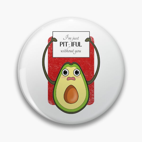 Item preview, Pitiful Without You | Avocado Valentines Day designed and sold by ObsidianDaz.