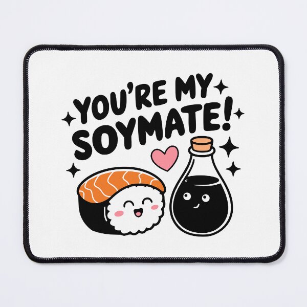 Item preview, You're My Soymate! Funny Sushi And Soysauce Pun designed and sold by PMCreative.
