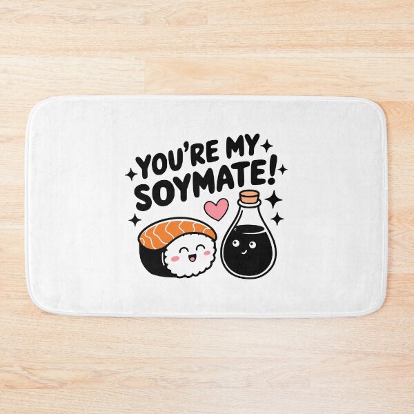 Item preview, You're My Soymate! Funny Sushi And Soysauce Pun designed and sold by PMCreative.