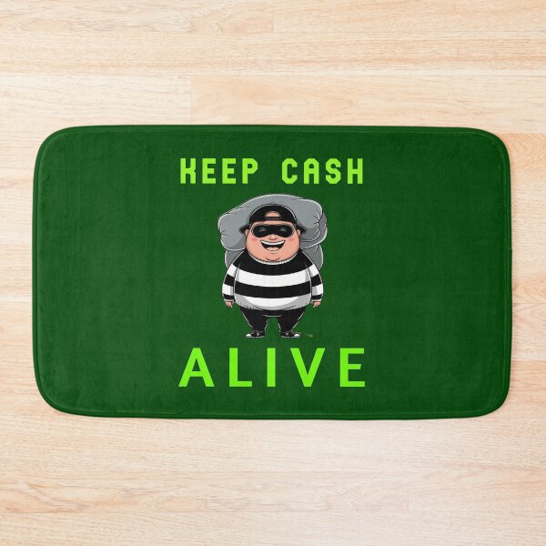 Item preview, Keep Cash Alive designed and sold by AlienAlmanac.