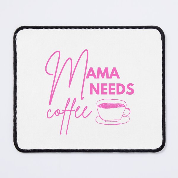 Item preview, Mama Needs Coffee designed and sold by tommywvcacher.