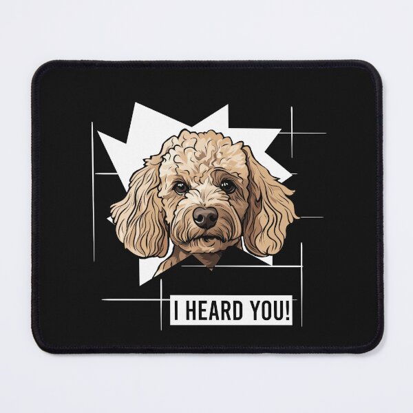 Item preview, Funny Poodle Saying I Heard You designed and sold by whyitsme.