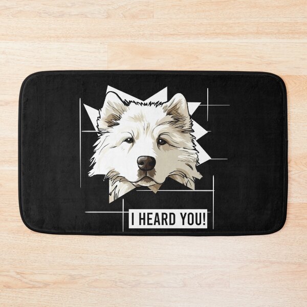Item preview, Funny Samoyed Saying I Heard You designed and sold by whyitsme.