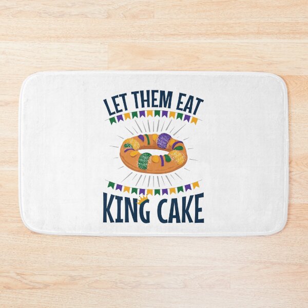 Item preview, Let Them Eat King Cake designed and sold by jaygo.