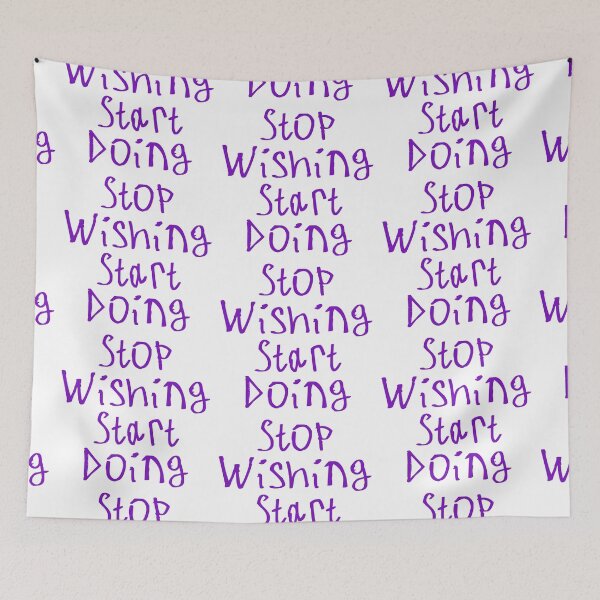 Item preview, Stop Wishing Start Doing designed and sold by kinpirks.