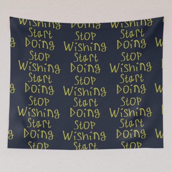 Item preview, Stop Wishing Start Doing designed and sold by kinpirks.