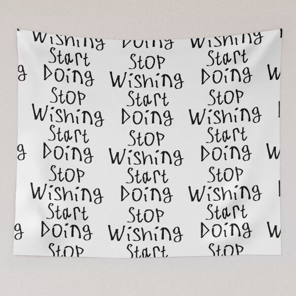 Item preview, Stop Wishing Start Doing designed and sold by kinpirks.