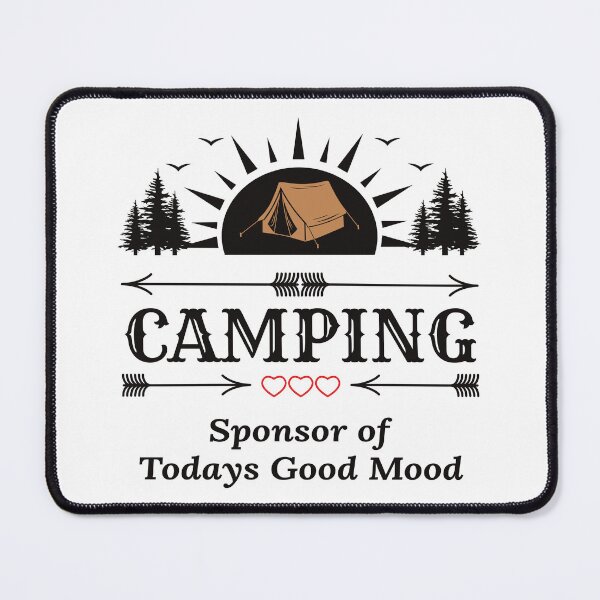 Item preview, Camping Sponsor of Today’s Good Mood by Tjays designed and sold by TJays.
