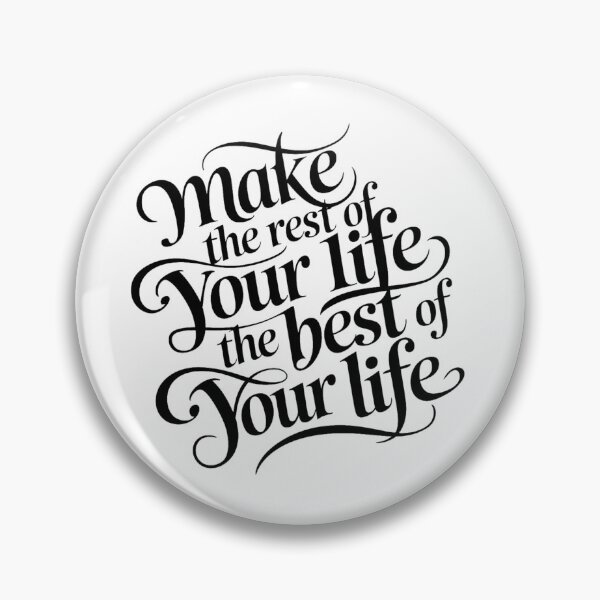Item preview, make the rest of your of life the best of your life designed and sold by bukajart.